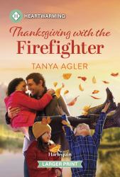 Thanksgiving with the Firefighter : A Clean and Uplifting Romance