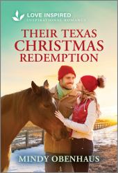 Their Texas Christmas Redemption : An Uplifting Inspirational Romance