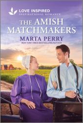 The Amish Matchmakers : An Uplifting Inspirational Romance