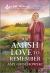 An Amish Love to Remember : An Uplifting Inspirational Romance