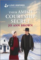 Their Amish Courtship Secret : An Uplifting Inspirational Romance