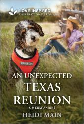 An Unexpected Texas Reunion : An Uplifting Inspirational Romance