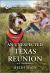 An Unexpected Texas Reunion : An Uplifting Inspirational Romance