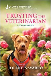 Trusting the Veterinarian : An Uplifting Inspirational Romance