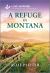 A Refuge in Montana : An Uplifting Inspirational Romance