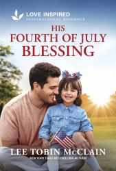 His Fourth of July Blessing : An Uplifting Inspirational Romance