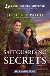 Safeguarding Secrets : A Christian Romantic Suspense Story