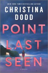 Point Last Seen : A Novel
