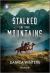 Stalked in the Mountains Stalked in the Mountains