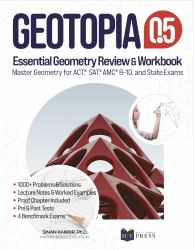 GeoTopia 0.5: Essential Geometry Review and Workbook : Master Geometry for ACT, SAT, AMC, and State Exams