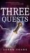 Three Quests Three Quests