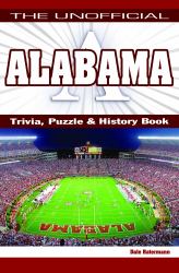 Unofficial Alabama Trivia, Puzzle and History Book