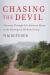 Chasing the Devil : A Journey Through Sub-Saharan Africa in the Footsteps of Graham Greene