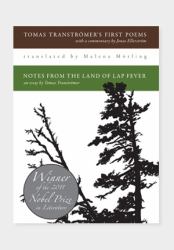 Tomas Tranströmer's First Poems and Notes from the Land of Lap Fever