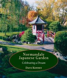 Normandale Japanese Garden : Celebrating a Dream