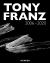 Tony Franz - 2006 2020