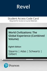 Revel Access Code for World Civilizations : The Global Experience, Combined Volume