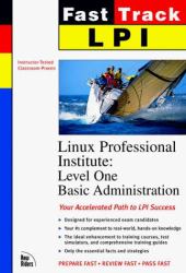 LPI Linux Certification Fast Track : Level 1 Basic Administration