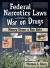 Federal Narcotics Laws and the War on Drugs