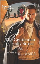 The Gentleman of Holly Street : A Christmas Historical Romance Novel
