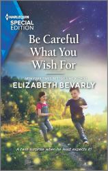 Be Careful What You Wish For