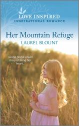 Her Mountain Refuge : An Uplifting Inspirational Romance