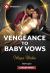 Vengeance to Baby Vows