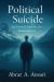 Political Suicide : An Inward Journey for Redemption Political Suicide : An Inward Journey for Redemption