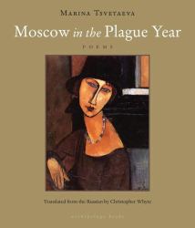 Moscow in the Plague Year : Poems