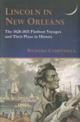 Lincoln in New Orleans : The 1828-1831 Flatboat Voyages and Their Place in History