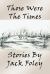 Those Were the Times : Stories by Jack Foley