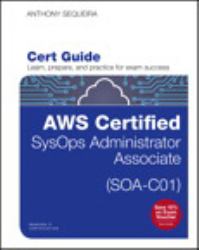 AWS Certified SysOps Administrator - Associate (SOA-C01) Cert Guide