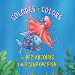 El Pez Arcoíris: Colores / the Rainbow Fish: Colors : (Bilingual Edition)