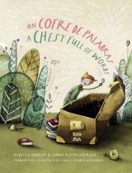 Un Cofre de Palabras / a Chest Full of Words : (Bilingual Edition)