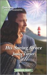 His Saving Grace : A Clean Romance