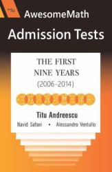 AwesomeMath Admission Tests : The First Nine Years (2006-2014)