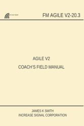 Agile V2 Coach's Field Manual
