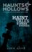 Haunts & Hollows: Haint Tales & Other Stories : A Collection of Southern Ghost Lore