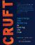 Cruft : Marketing Best Practices for Smart People!