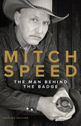 Mitch Speed : The Man Behind the Badge