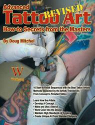 Advanced Tattoo Art : How-To Secrets from the Masters