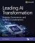 Leading AI Transformation : Strategy, Governance, and Security Considerations