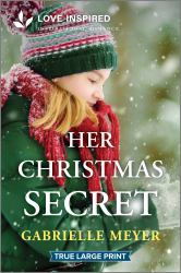 Her Christmas Secret : An Uplifting Inspirational Romance