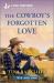 The Cowboy's Forgotten Love : An Uplifting Inspirational Romance