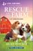 Rescue on the Farm : An Uplifting Inspirational Romance