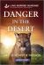 Danger in the Desert Danger in the Desert
