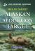 Alaskan Abduction Target Alaskan Abduction Target