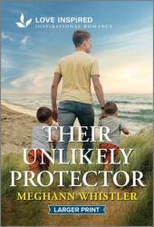 Their Unlikely Protector : An Uplifting Inspirational Romance