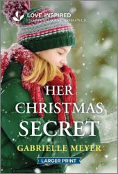Her Christmas Secret : An Uplifting Inspirational Romance