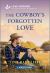 The Cowboy's Forgotten Love : An Uplifting Inspirational Romance